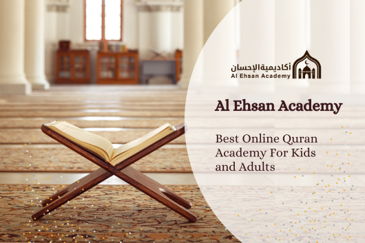Al Ehsan Academy Best Online Quran Academy For Kids and Adults
